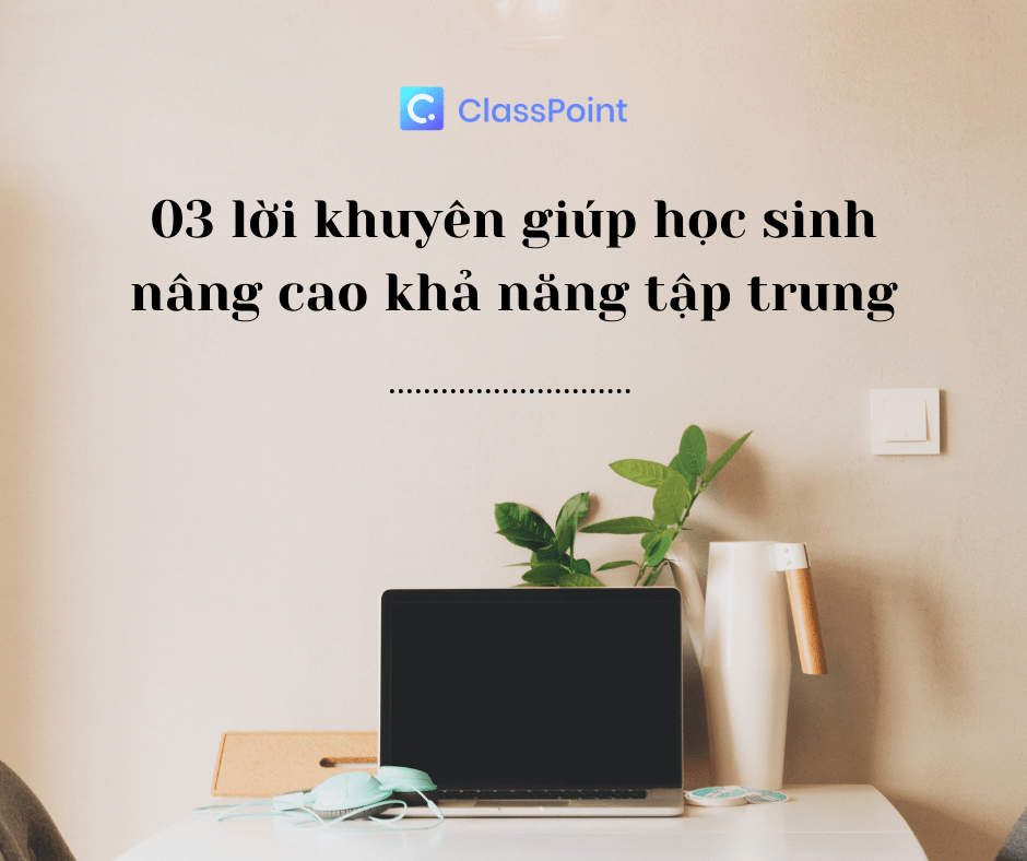 3 lời khuyên giúp nâng cao khả năng tập trung