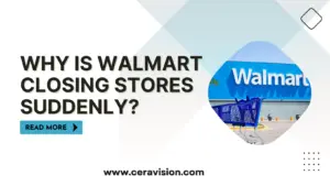 Why Walmart Closing Stores