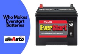 Who Makes Walmart Everstart Batteries