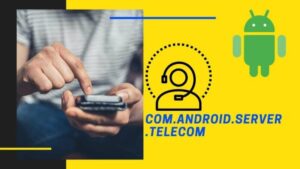 Com Android Server Telecom Used Com Android Server Telecom