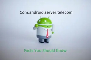 Com Android Server Telecom Used Com Android Server Telecom