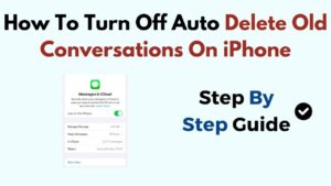 How To Turn Off Auto Delete Old Conversations