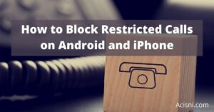 How To Stop Restricted Calls On Android