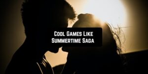 Games Similar To Summertime Saga Android